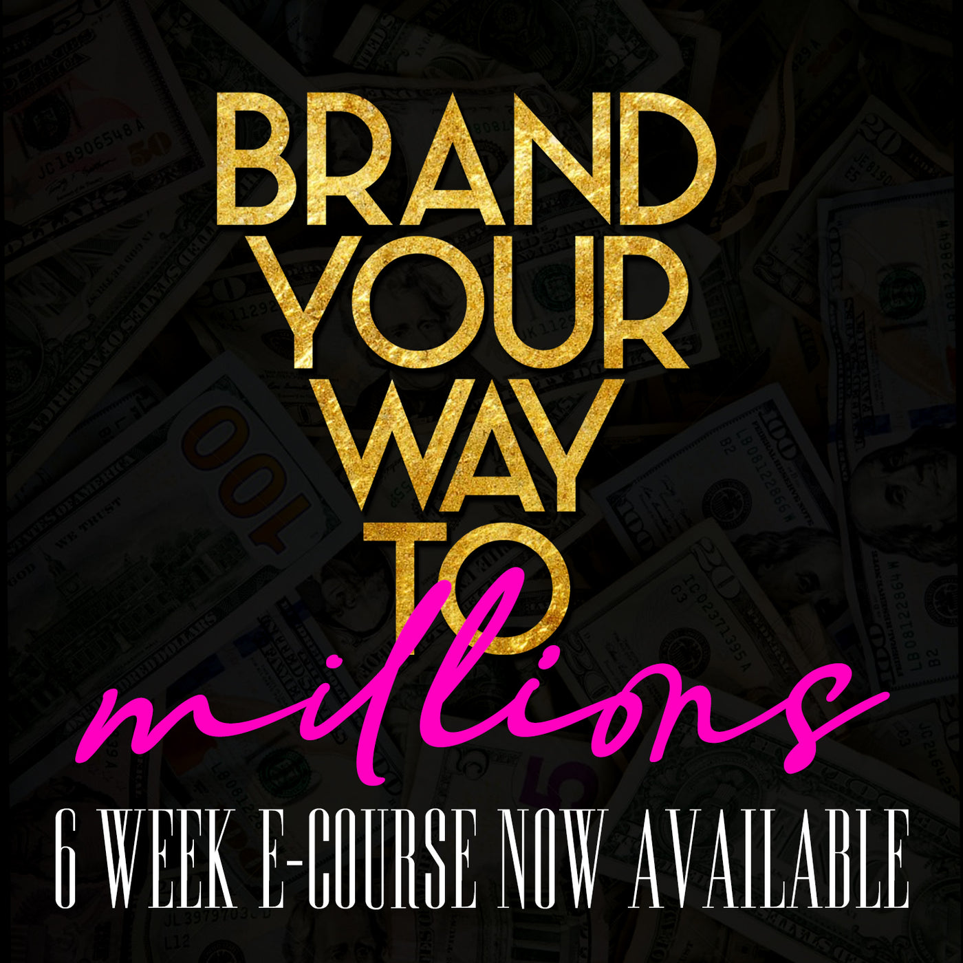 Brand your way to MILLIONS [E Course]