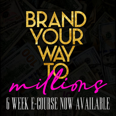 Brand your way to MILLIONS [E Course]